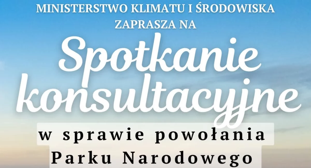 Natura Miejsca, Zapraszają mieszkańców konsultację sprawie powołania parku narodowego - zdjęcie, fotografia