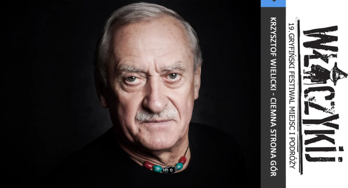 Wystawy Warsztaty, Ciemna strona Podczas Włóczykija wystąpi Krzysztof Wielicki! - zdjęcie, fotografia