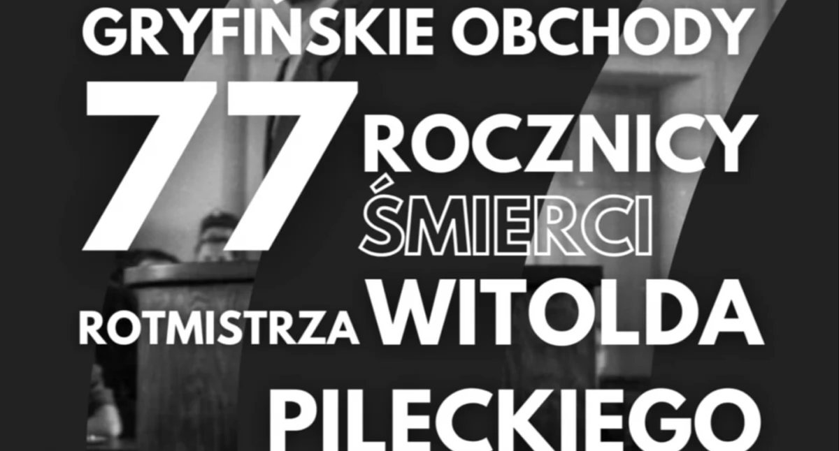 Uroczystości, Zapraszają gryfińskie obchody rocznicy śmierci Pileckiego - zdjęcie, fotografia