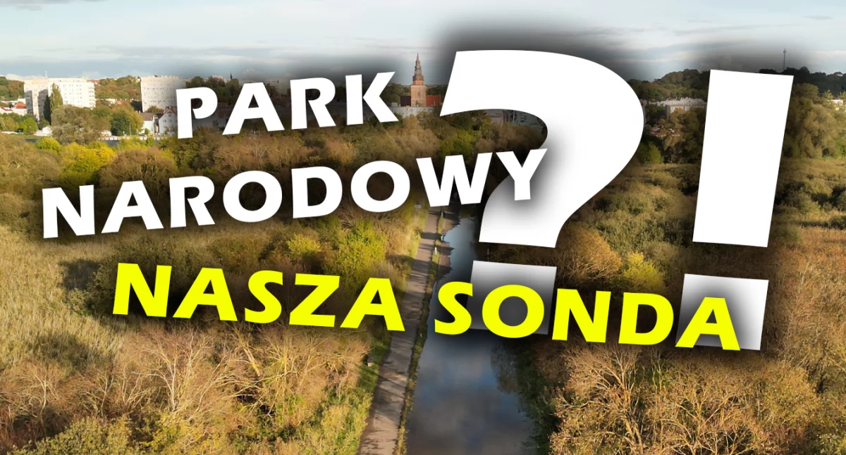 Natura Miejsca, SONDA sprawie PARKU NARODOWEGO Jesteś PRZECIW Zagłosuj! - zdjęcie, fotografia