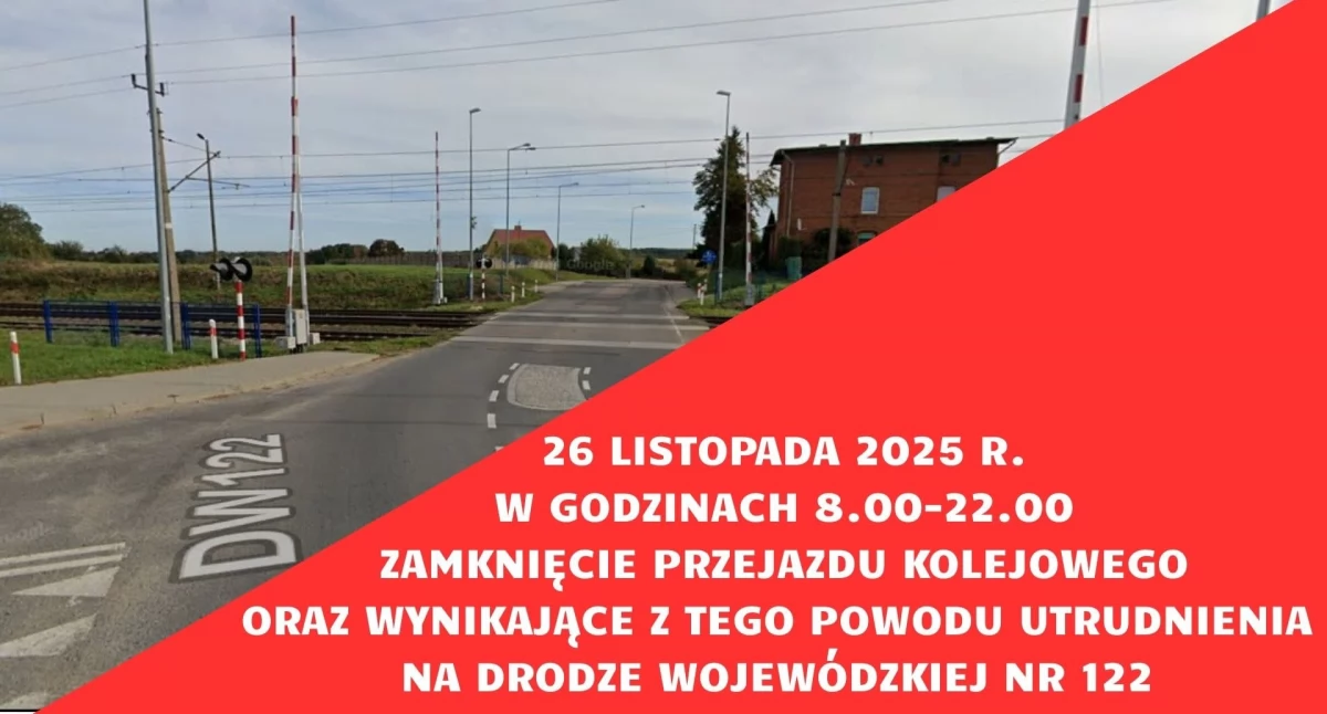 Info, środę nastąpi zamknięcie przejazdu kolejowego ciągu DW122 - zdjęcie, fotografia