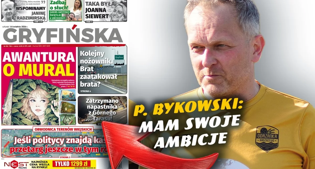 Gazeta Gryfińska, Bykowski wieku swoje ambicje ciężki charakter pozwala bycie słabym - zdjęcie, fotografia