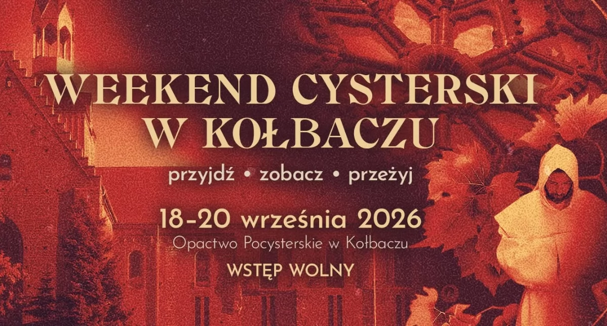 Imprezy, Weekend Cysterski Kołbaczu spotkania historią kulturą niezwykłym dziedzictwem cystersów - zdjęcie, fotografia