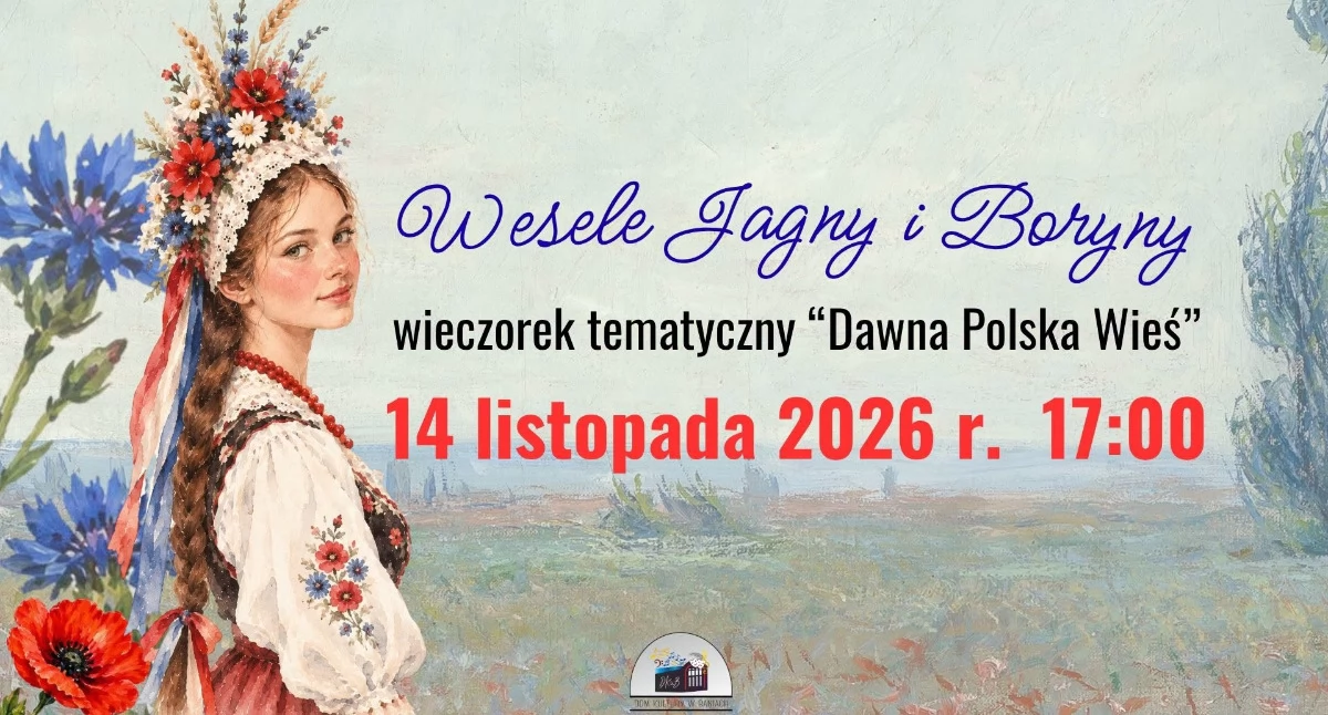 Imprezy, Wesele Jagny Boryny wieczorek tematyczny Dawna Polska Wieś - zdjęcie, fotografia