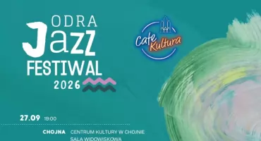 Odra Jazz Festiwal - już niedzielę. Wstęp wolny!